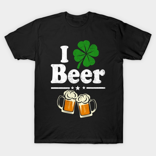 Shamrock I Love Beer | Funny Irish St Pat's Paddy Patrick Patty's Day T-Shirt Beer Lover Gift T-Shirt by Otis Patrick